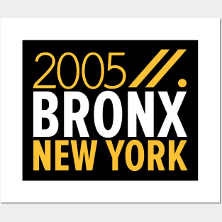 Bronx NY Birth Year Collection - Represent Your Roots 2005 in Style Posters and Art